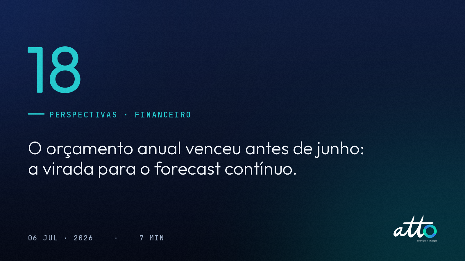 O orçamento anual venceu antes de junho: a virada para o forecast contínuo.