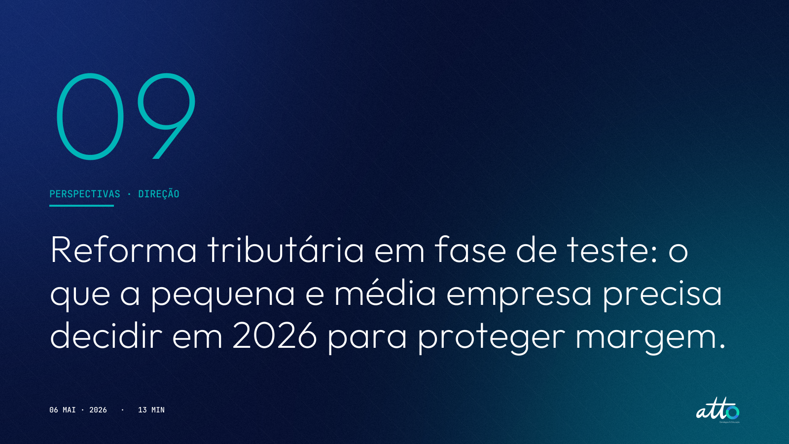 Reforma tributária em fase de teste: o que a pequena e média empresa precisa decidir em 2026 para proteger margem.