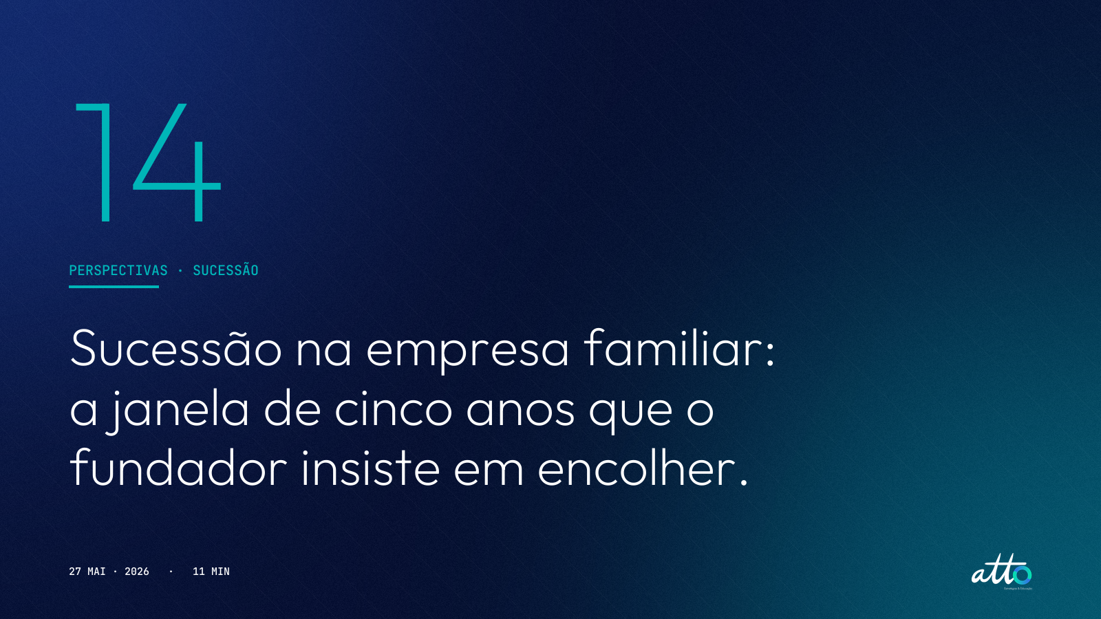 Sucessão na empresa familiar: a janela de cinco anos que o fundador insiste em encolher.