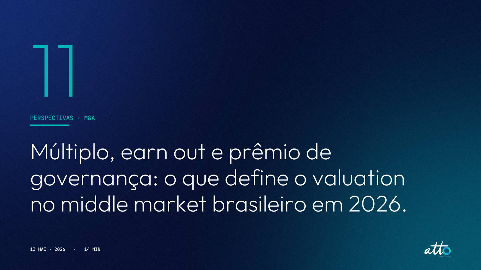 Múltiplo, earn out e prêmio de governança: o que define o valuation no middle market brasileiro em 2026.